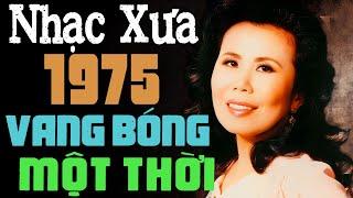 Nhạc Xưa 1975 Vang Bóng Một Thời  100 Bài Nhạc Vàng Xưa Sài Gòn 1975 Nhiều Danh Ca Đắt Giá Vô Cùng