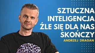 Hodujemy gatunek który będzie dominował nad nami intelektem prof. Andrzej Dragan - didaskalia #7