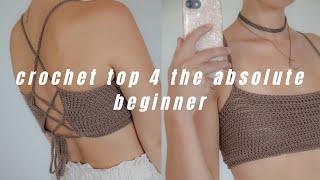 the FIRST crochet top you should make as a beginner  in-depth tutorial *read description first*