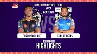 Durdanto Dhaka vs Khulna Tigers  Highlights  33rd Match  Season 10  BPL 2024