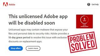 SOLVED This unlicensed Adobe app will be disabled Soon  Photoshop