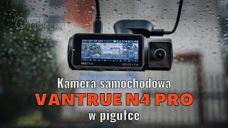 Kamera samochodowa VANTRUE N4 PRO w pigułce