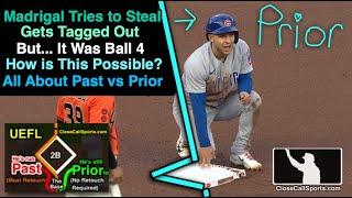Did Replay Get This Call Wrong? Madrigal Thrown Out Stealing Second...On Ball 4 - Its Past v Prior
