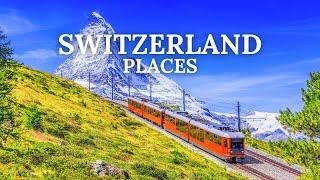 10 Best Places to Visit in Switzerland