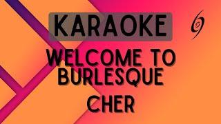 Cher - Welcome To Burlesque Karaoke