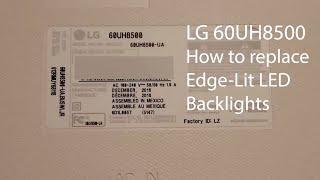 LG 60UH8500 Edge-Lit LED Backlight Repair