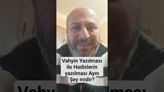 Vahyin Yazılması ile Hadislerin Yazılması Aynı şey midir? #shortsvideo #podcast