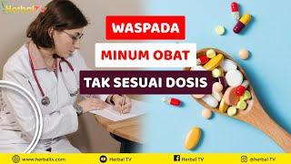 Awas  Minum Obat Tak Sesuai Dosis Yang Dianjurkan Dapat Sebabkan Overdosis 