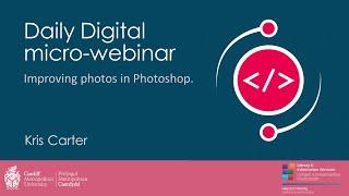 Daily Digital micro webinar  Improving your photographs in Photoshop