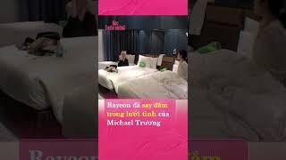 RAYEON Say Đắm Trong Lưới Tình Của Michael Trương #shorts #daothienduong #tvshow #couple #thinhhanh