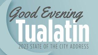 Good Evening Tualatin 2023 State of the City Address