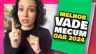 Qual o Melhor VADE MECUM para OAB 2024? ESCOLHA CERTA 2 fase OAB 2024