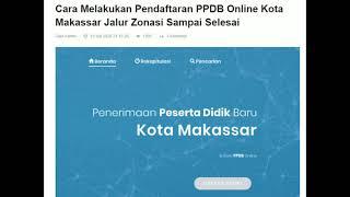 Cara Melakukan Pendaftaran PPDB Online Jalur Zonasi SD SMP Kota Makassar