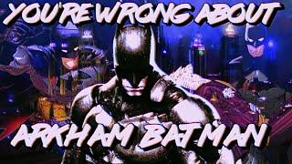 Youre Wrong About Arkham Batman Respond