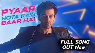 Pyar Hota Hota Kai Baar Hai Ranbir Kapoor shraddha kapoor  Arijit siy