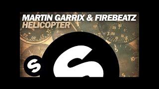 Martin Garrix & Firebeatz - Helicopter Original Mix