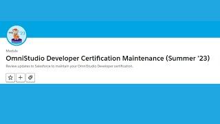 OmniStudio Developer Certification Maintenance Summer 23 Trailhead  Salesforce