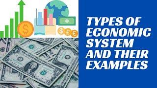 Types of economic system and their examples  All True Facts