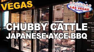 Chubby Cattle Japanese AYCE BBQ. Spring Mountain Las Vegas