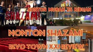 NONTON SHAZAM  FURY OF THE GODS  REVIEW BIOSKOP XXI REVO TOWN BEKASI