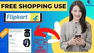 Flipkart Se Free Me Shopping Kaise Kare  Free Shopping App 2022  Low Price Shopping App in India