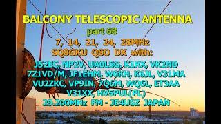 BALCONY ANTENNA part 68 SQ8GKU QSO DX with J52EC NP2V VK2ND 7Z1VDM VP9IN 7Q6M ET3AA HV5PUL