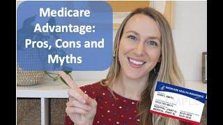 Medicare Advantage  Pros Cons and Myths