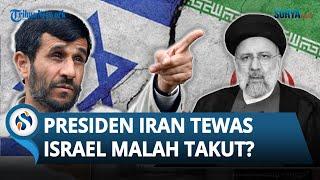 KETAKUTAN ISRAEL seusai Ebrahim Raisi Meninggal Takut Presiden Iran Diganti Musuh Bebuyutan Zionis