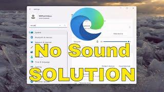No Sound Playing in Microsoft Edge Windows 1110 Solution