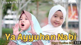 AISHWA NAHLA KARNADI ft QEISYA NAHLA KARNADI- YA AYYUHANNABI NEW VERSION 2021