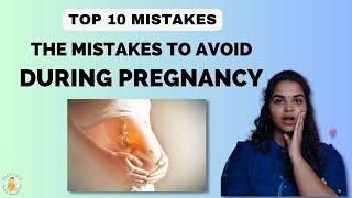 Mistakes to avoid during pregnancy  10 Common mistakes to avoid during pregnancy