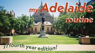 my Adelaide routine  4th yr sem 1 edition  a day in my life at the University of Adelaide