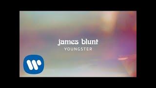 James Blunt - Youngster Official Lyric Video
