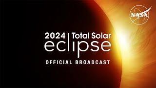 2024 Total Solar Eclipse Through the Eyes of NASA Official Broadcast
