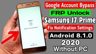 Samsung J7 Prime SM G610 Fix Notification Settings  GoogleFRP Bypass Android 8.1.0 _Without PC