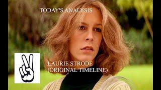 Todays Analysis Laurie Strode from HalloweenOriginal Timeline