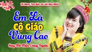 LK Nhạc Tây Bắc Hay Nhất Ngày 304  EM LÀ CÔ GIÁO VÙNG CAO  Hòa Chung Không Khí Ngày Lễ Dân Tộc