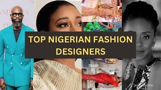 Top 10 Nigerian Fashion DesignersFashion Brands in Nigeria.