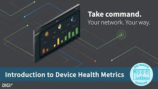 Digi Remote Manager 101 Introduction to Device Health Metrics