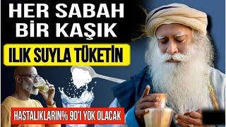 Bunu Sabahları 1 Kaşık Ilık Su İle Tüketin  Mucizelere Tanık Olacaksınız  Sadhguru Türkçe