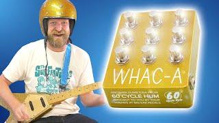 STUPID IMPRACTICAL & UTTERLY UNNECESSARY - The BIG EAR pedals & 60 Cycle Hum WHAC-A Boost