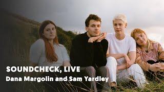 Soundcheck Live presents Porridge Radio’s Dana Margolin and Sam Yardley