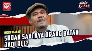 MKB  KETIKA RICKY MALAU BERBICARA TENTANG BATAK PART II #BATAKKEREN