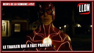 NEWS DE LA SEMAINE #152  Le trailer de The Flash a fait parler 