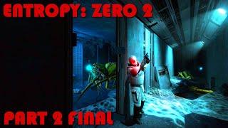 Entropy Zero 2 Live-прохождение Часть 2 HARD Финал