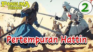 Pertempuran Hattin Part 2  Panglima Perang Channel