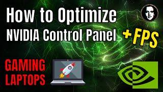 How to Optimize NVIDIA Control Panel for Gaming Laptops Quickly in 2024