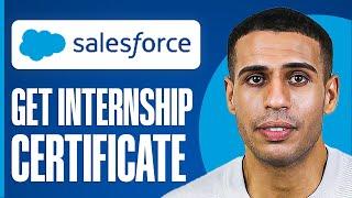 How To Get Salesforce Internship Certificate Step By Step