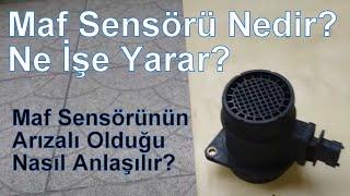 Maf Sensörü Nedir? Ne İşe Yarar? Maf Sensörünün Arızalı Olduğu Nasıl Anlaşılır?