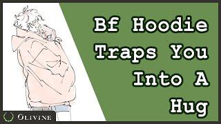 Bf Hoodie Traps You Into A Hug Kisses Lots of Kisses  Binaural Sleep Aid M4A